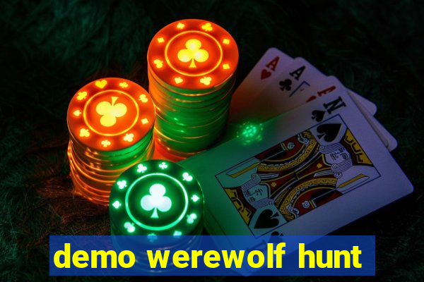 demo werewolf hunt